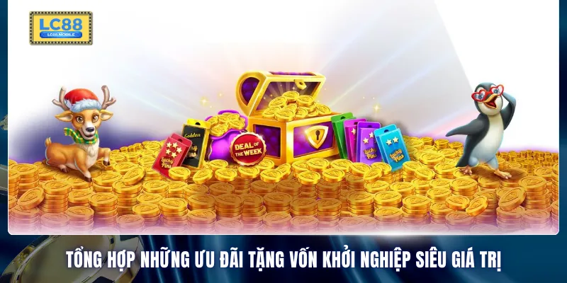 Tổng hợp những ưu đãi tặng vốn khởi nghiệp siêu giá trị
